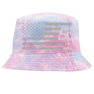 They DonT Know Me Son Military Motivational Tie-Dyed Bucket Hat