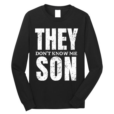 They Dont Know Me Son Bodybuilder Workout Gym Motivation Long Sleeve Shirt