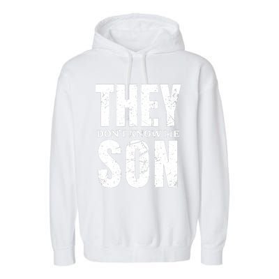 They Dont Know Me Son Bodybuilder Workout Gym Motivation Garment-Dyed Fleece Hoodie