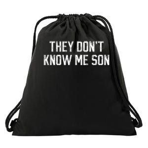 They Dont Know Me Son Bodybuilder Workout Drawstring Bag