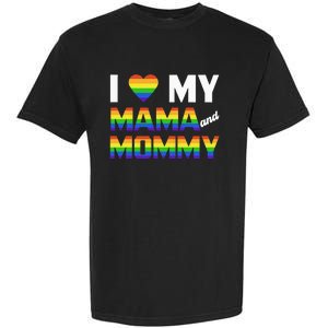 Two Dads LGBT And I Love My Mama And Mommy For Pride Month Garment-Dyed Heavyweight T-Shirt