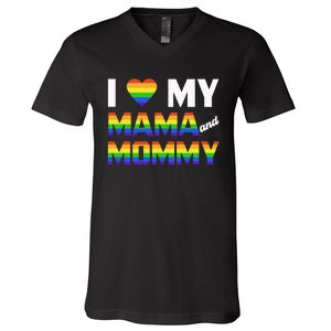 Two Dads LGBT And I Love My Mama And Mommy For Pride Month V-Neck T-Shirt