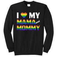 Two Dads LGBT And I Love My Mama And Mommy For Pride Month Tall Sweatshirt