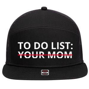 To Do List Your Mom Funny Meme 7 Panel Mesh Trucker Snapback Hat