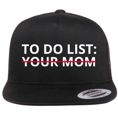To Do List Your Mom Funny Meme Flatbill Hat