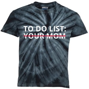 To Do List Your Mom Funny Meme Kids Tie-Dye T-Shirt