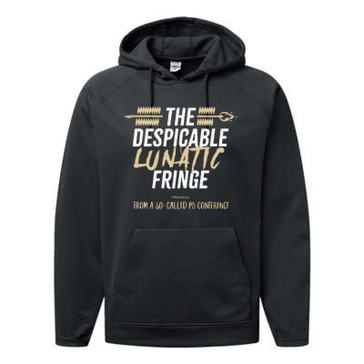 The Despicable Lunatic Fringe From A Socalled P5 Conference Tsh Performance Fleece Hoodie