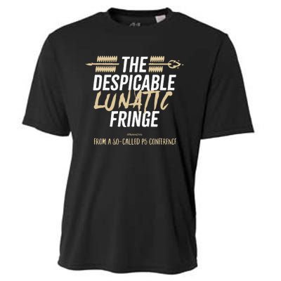 The Despicable Lunatic Fringe From A Socalled P5 Conference Tsh Cooling Performance Crew T-Shirt