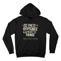 The Despicable Lunatic Fringe From A Socalled P5 Conference Tsh Hoodie