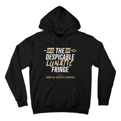 The Despicable Lunatic Fringe From A Socalled P5 Conference Tsh Tall Hoodie