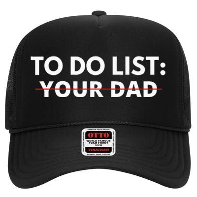 To Do List Your Dad High Crown Mesh Back Trucker Hat