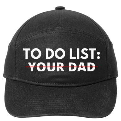 To Do List Your Dad 7-Panel Snapback Hat