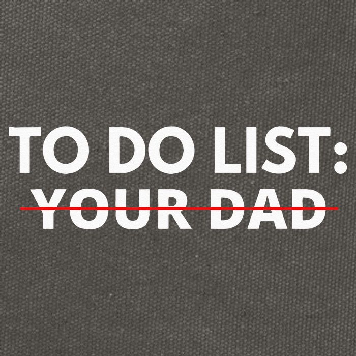 To Do List Your Dad Cotton Canvas Backpack