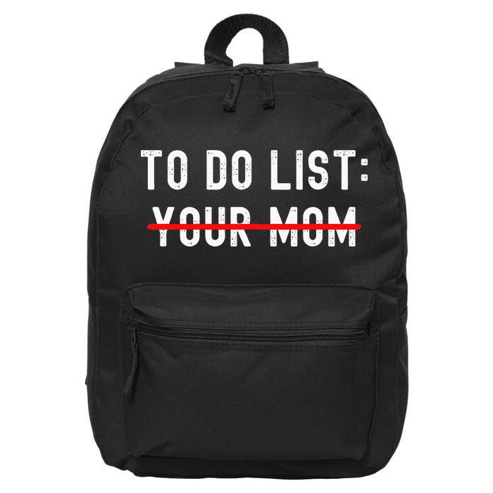To Do List Your Mom Sarcastic To Do List Ur Mom Funny Meme 16 in Basic Backpack