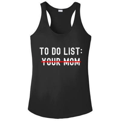 To Do List Your Mom Sarcastic To Do List Ur Mom Funny Meme Ladies PosiCharge Competitor Racerback Tank