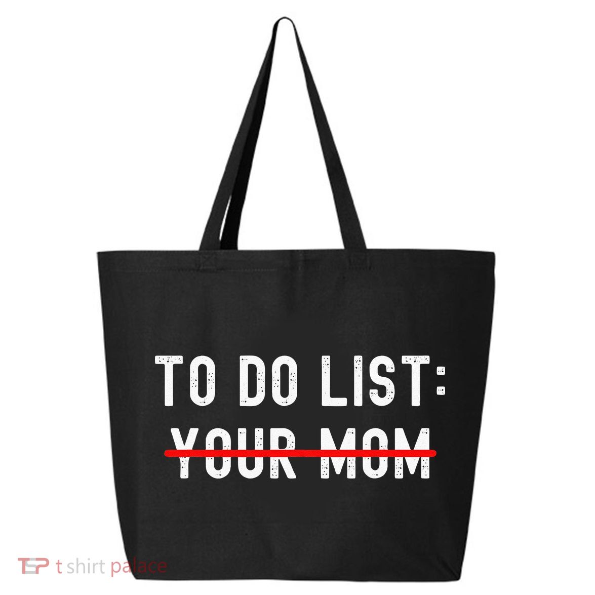 To Do List Your Mom Sarcastic To Do List Ur Mom Funny Meme 25L Jumbo Tote