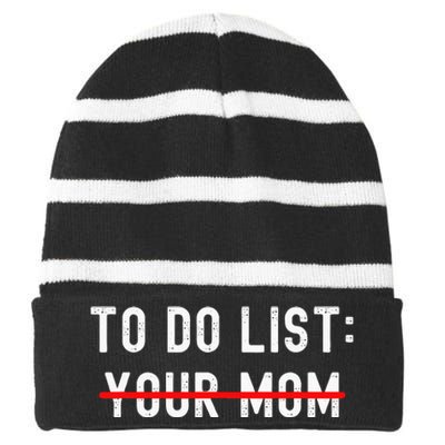 To Do List Your Mom Sarcastic To Do List Ur Mom Funny Meme Striped Beanie with Solid Band