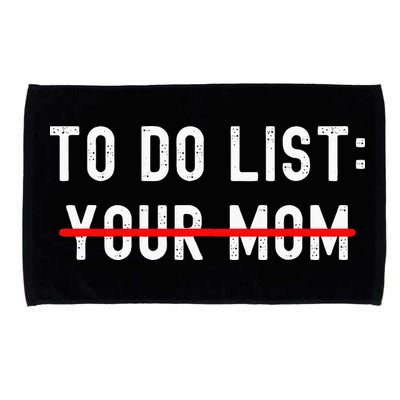 To Do List Your Mom Sarcastic To Do List Ur Mom Funny Meme Microfiber Hand Towel