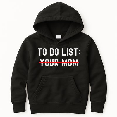 To Do List Your Mom Sarcastic To Do List Ur Mom Funny Meme Kids Hoodie