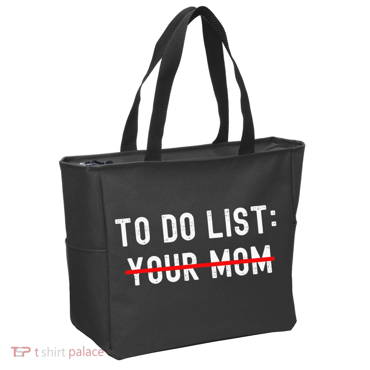 To Do List Your Mom Sarcastic To Do List Ur Mom Funny Meme Zip Tote Bag