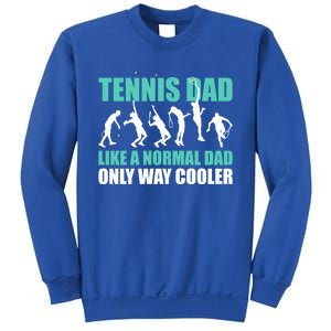 Tennis Dad Like A Regular Dad But Cooler For Father's Day Cute Gift Sweatshirt