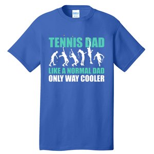 Tennis Dad Like A Regular Dad But Cooler For Father's Day Cute Gift Tall T-Shirt