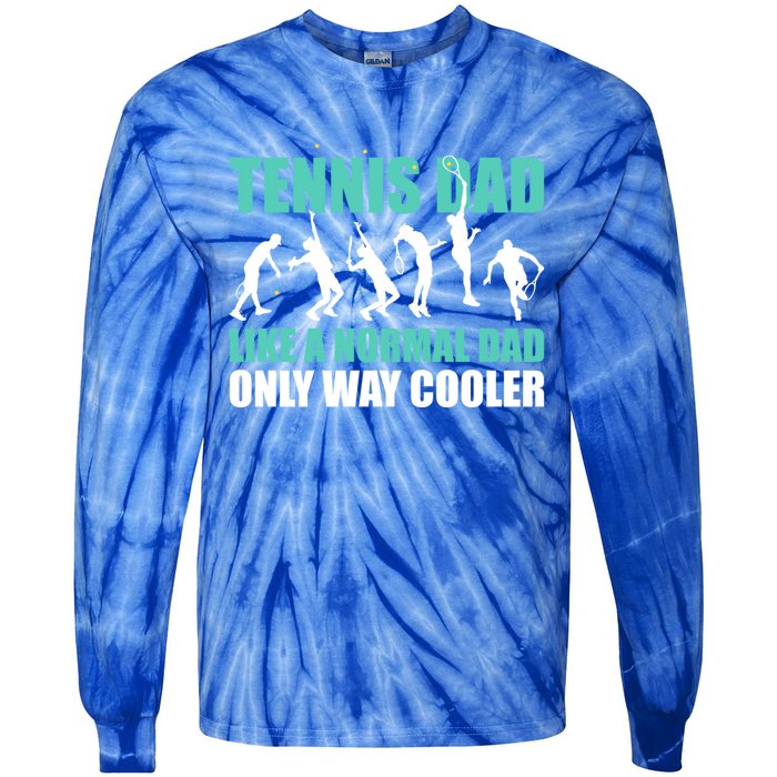 Tennis Dad Like A Regular Dad But Cooler For Father's Day Cute Gift Tie-Dye Long Sleeve Shirt