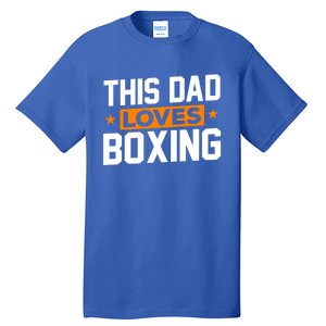 This Dad Loves Boxing Cool Gift Tall T-Shirt