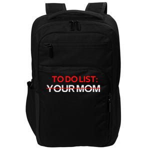 To Do List Your Mom Sarcastic Saying Meaningful Gift Impact Tech Backpack