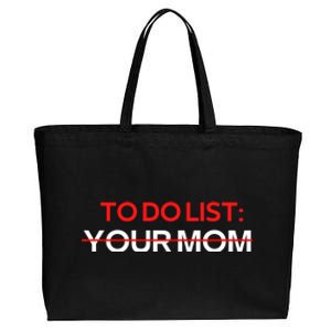 To Do List Your Mom Sarcastic Saying Meaningful Gift Cotton Canvas Jumbo Tote