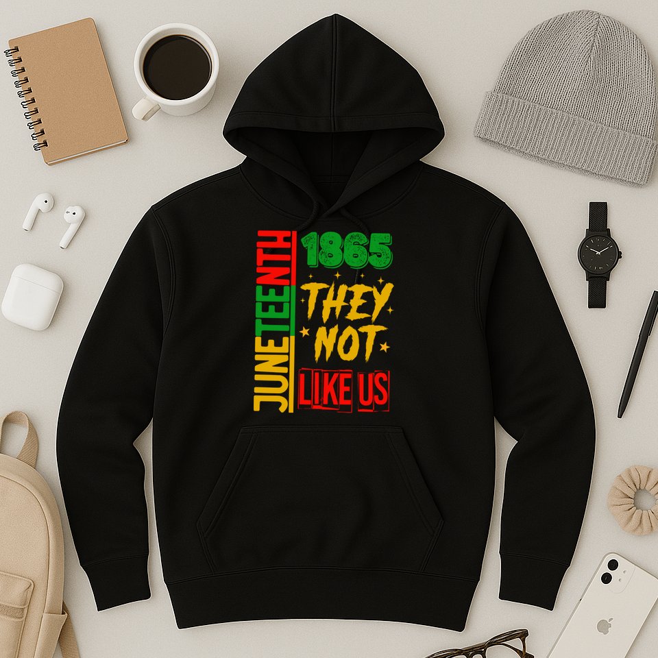 They Don't Like Us Juneteenth 1865 Pride Hoodie