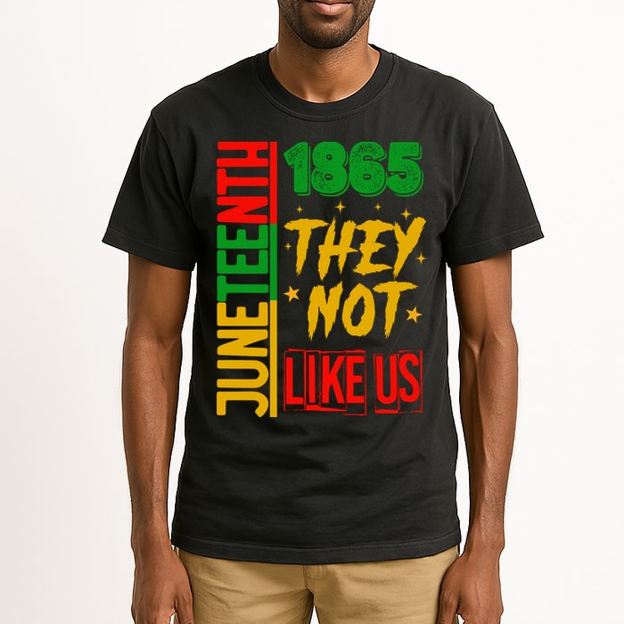 They Don't Like Us Juneteenth 1865 Pride Tall T-Shirt