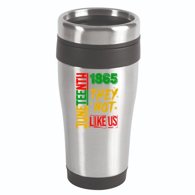 They Don't Like Us Juneteenth 1865 Pride 16oz Travel Tumbler