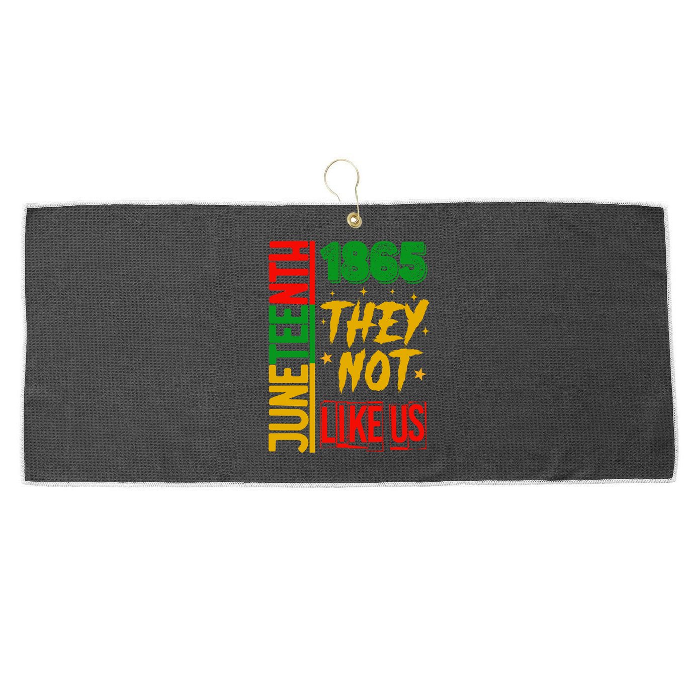 They Don't Like Us Juneteenth 1865 Pride Large Microfiber Waffle Golf Towel