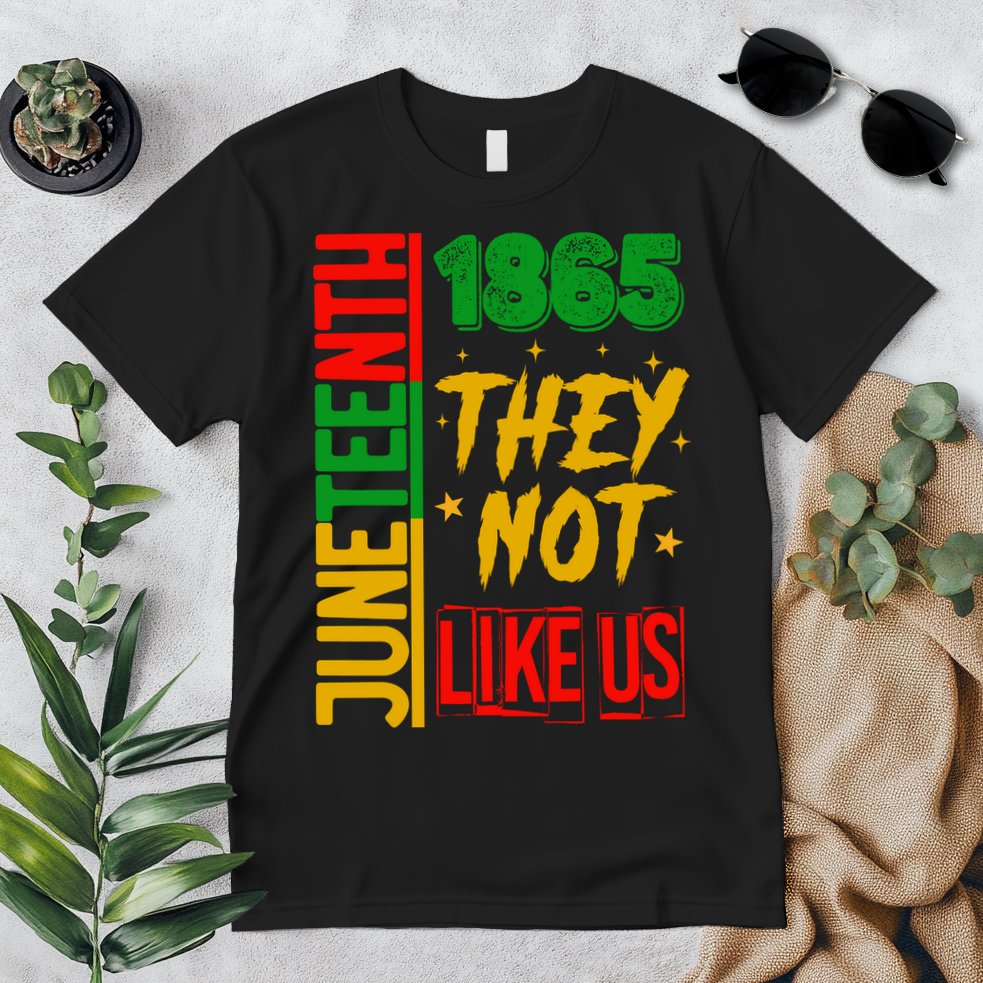They Don't Like Us Juneteenth 1865 Pride Premium T-Shirt