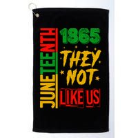 They Don't Like Us Juneteenth 1865 Pride Golf Towel