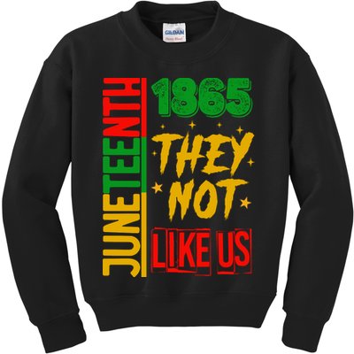 They Don't Like Us Juneteenth 1865 Pride Kids Sweatshirt