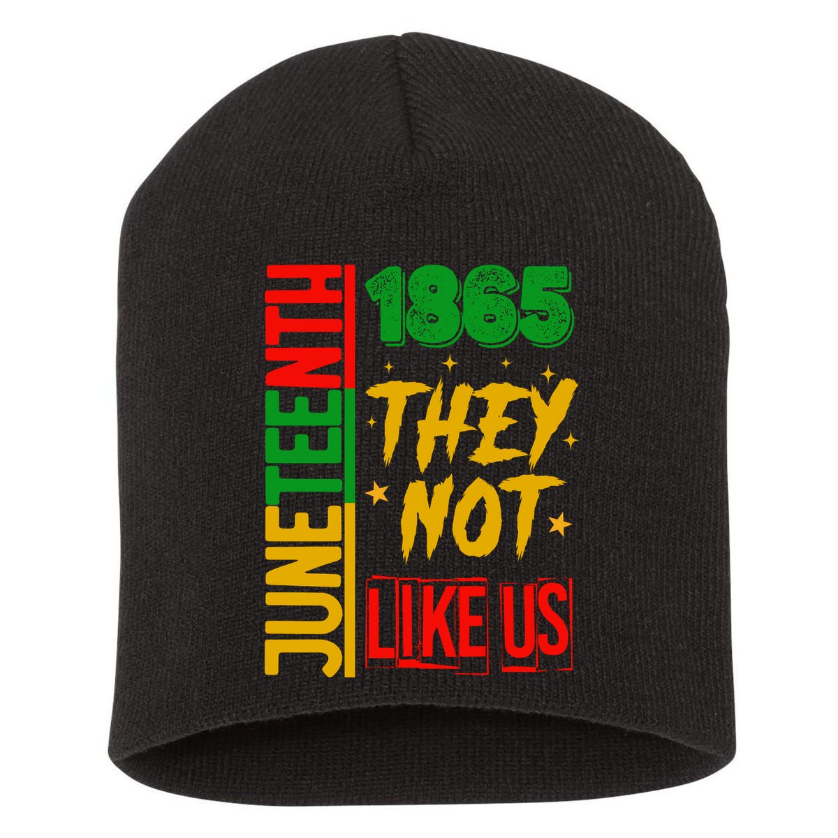 They Don't Like Us Juneteenth 1865 Pride Short Acrylic Beanie