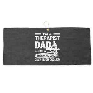 Therapist Dad Like A Normal Dad Only Much Cooler Gift Large Microfiber Waffle Golf Towel