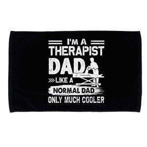 Therapist Dad Like A Normal Dad Only Much Cooler Gift Microfiber Hand Towel