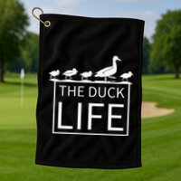 The Duck Life! Golf Towel