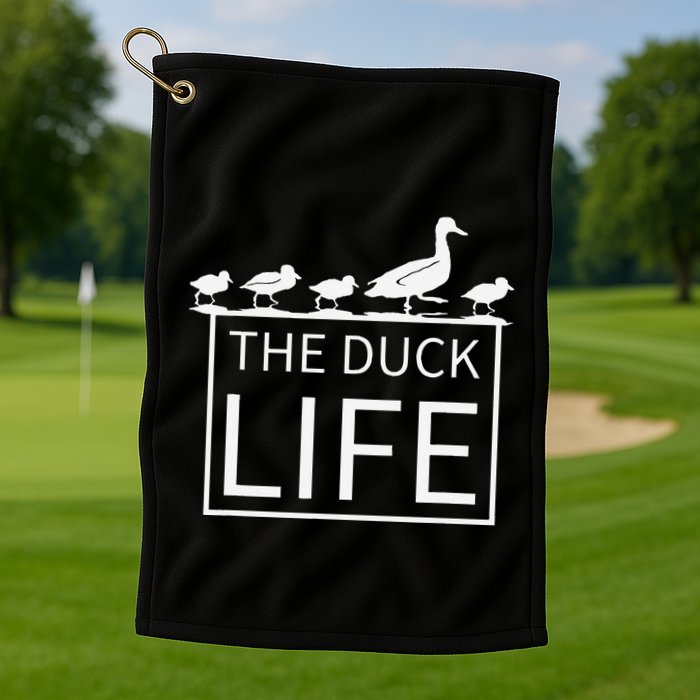 The Duck Life! Golf Towel