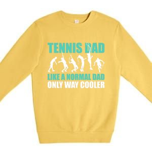 Tennis Dad Like A Regular Dad But Cooler For Father's Day Gift Premium Crewneck Sweatshirt