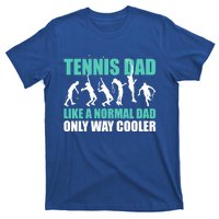 Tennis Dad Like A Regular Dad But Cooler For Father's Day Gift T-Shirt