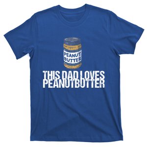 This Dad Loves Peanut Butter Daddy Meaningful Gift T-Shirt