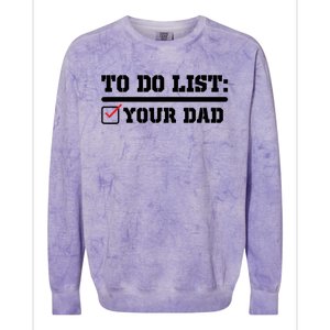 To Do List Your Dad Funny FatherS Day From Son Or Daughter Colorblast Crewneck Sweatshirt