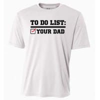 To Do List Your Dad Funny FatherS Day From Son Or Daughter Cooling Performance Crew T-Shirt