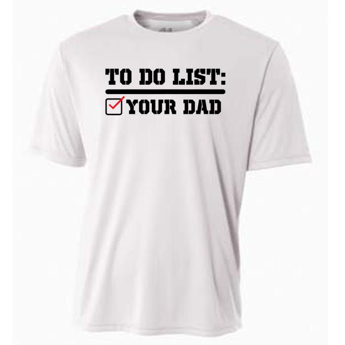 To Do List Your Dad Funny FatherS Day From Son Or Daughter Cooling Performance Crew T-Shirt