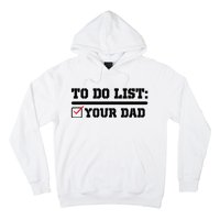 To Do List Your Dad Funny FatherS Day From Son Or Daughter Hoodie