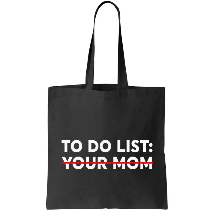 To Do List Your Mom Funny Trash Talk Bag